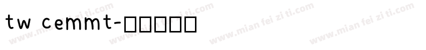 tw cemmt字体转换